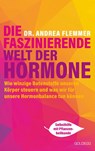Die faszinierende Welt der Hormone - Andrea Flemmer - 9783990602980