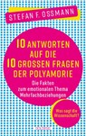 10 Antworten auf die 10 großen Fragen der Polyamorie - Stefan F. Ossmann - 9783990604403