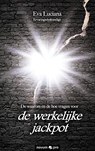 De waarom en de hoe vragen voor de werkelijke jackpot - Eva Luciana - 9783990645024