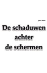 De schaduwen achter de schermen - John Rider - 9783990645291