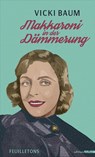 Makkaroni in der Dämmerung - Vicki Baum - 9783990650257