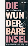 Die wunderbare Insel - Eva Schörkhuber - 9783990650998