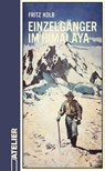 Einzelgänger im Himalaya - Fritz Kolb ; Ulrike Schmitzer - 9783990651339