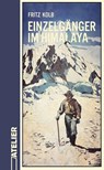 Einzelgänger im Himalaya - Fritz Kolb - 9783990651513