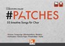 PATCHES - 53 kreative Songs für Chor - Christoph Hiller - 9783990691168
