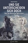 Und sie unterscheiden sich doch - Edward Dutton - 9783990810965