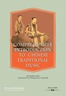 Comprehensive Introduction to Chinese Traditional Music - Yuan Jingfang - 9783990940969