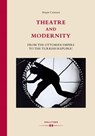 Theatre and Modernity - Ayşın Candan - 9783990942420