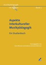 Aspekte Interkultureller Musikpädagogik - Anne Niessen ; Andreas Lehmann-Wermser - 9783990943809