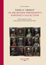 Tafel E 'Orient' in Archduke Ferdinand's Portrait Collection - Danila Mayer - 9783990946121