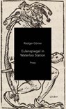 Eulenspiegel in Waterloo Station - Rüdiger Görner - 9783990981955