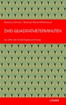 Zwei Quadratmeterminuten - Nikolaus Dimmel ; Barbara Rainer-Mitterbauer - 9783990982204