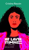 Mit lauter Stimme - Cristina Rascon - 9783990982273