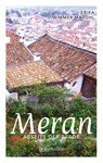 Meran abseits der Pfade - Erika Wimmer Mazohl - 9783991002079