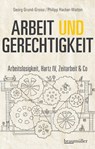 Arbeit und Gerechtigkeit - Georg Grund-Groiss ; Philipp Hacker-Walton - 9783991002697
