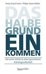 Das halbe Grundeinkommen - Georg Grund-Groiss ; Philipp Hacker-Walton - 9783991003199