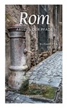 Rom abseits der Pfade - Elisabetta De Luca - 9783991003618