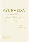 AYURVEDA verstehen und den Alltag zum Leuchten bringen - Malini Häuslmeier ; Mike Häuslmeier ; Christina Mauracher - 9783991050339