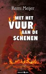 Met het vuur aan de schenen - Remi Meijer - 9783991070870
