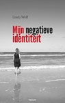 Mijn negatieve identiteit - Linda Wolf - 9783991078265