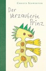 Der verzauberte Prinz - Christa Schwertsik - 9783991081500