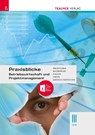 Praxisblicke - Betriebswirtschaft und Projektmanagement III HLW + TRAUNER-DigiBox - Rainer Krumhuber ; Eva Wiltberger-Krasel ; Doris Singer ; Christian Grote - 9783991138457