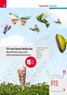 Praxiserlebnis - Buchführung und Wirtschaftsrechnen PTS + TRAUNER-DigiBox - Alexandra Huber-Lechner ; Christoph Meinhard ; Kurt Pecher ; Sandra Plech - 9783991138839