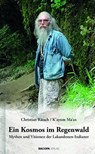 Ein Kosmos im Regenwald. - Christian Rätsch ; Káyum Maàx - 9783991140269