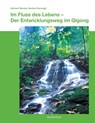 Im Fluss des Lebens - Gerhard Wenzel ; Norbert Herwegh - 9783991141259