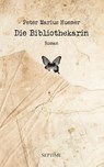Die Bibliothekarin - Peter Marius Huemer - 9783991200239