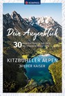KOMPASS Dein Augenblick Kitzbüheler Alpen & Wilder Kaiser - Thomas Kargl - 9783991213062
