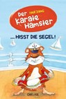Der Karatehamster hisst die Segel - Tina Zang - 9783991280521