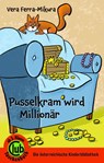 Pusselkram wird Millionär - Vera Ferra-Mikura - 9783991281054