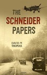The Schneider Papers - David M Thomas - 9783991300786