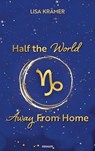 Half the World Away From Home - Lisa Krämer - 9783991301677