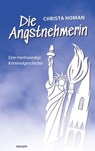 Die Angstnehmerin - Christa Homan - 9783991303473