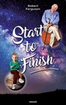 Start to Finish - Robert Ferguson - 9783991317555