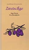 Zwetschge - Eva Derndorfer ; Inge Fasan - 9783991361046