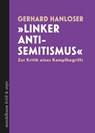 'Linker Antisemitismus' - Gerhard Hanloser - 9783991365259