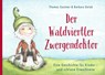 Der Waldviertler Zwergendoktor - Thomas Sautner - 9783991370369