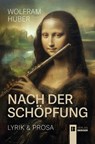 Nach der Schöpfung - Wolfram Huber - 9783991371021