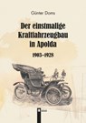 Der einstmalige Kraftfahrzeugbau in Apolda - Günter Doms - 9783991371045