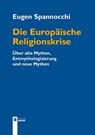 Die Europäische Religionskrise - Eugen Spannocchi - 9783991371182