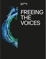 Freeing the Voices - Zdenka Badovinac ; Mladen Dolar ; Ana Hofman ; Salome Voegelin - 9783991531890