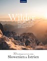 Wilder Places - 30 Streifzüge durch ein wildes Slowenien & Istrien - Maria Strobl - 9783991541448