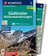 KOMPASS Wanderführer Südtiroler Hüttenwanderungen, 36 Touren mit Extra-Tourenkarte - Manfred Föger ; Franziska Baumann ; Eugen Hüsler ; Manfred Kostner - 9783991544418