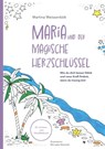 MARIA und der magische Herzschlüssel - Martina Weissenbök - 9783991812319