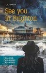 See you in Brighton - Was war. Was bleibt. Was zählt. - L. L. Barth - 9783991814665