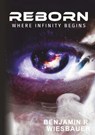 Reborn - Where Infinity Begins - Benjamin R. Wiesbauer - 9783991926573