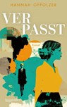Verpasst - Hannah Oppolzer - 9783992003464
